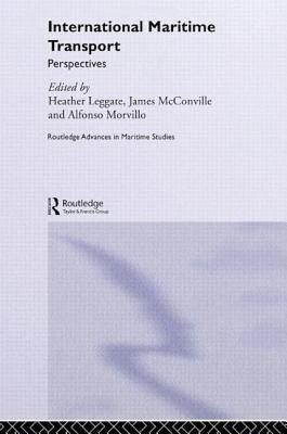 International Maritime Transport: Perspectives (Routledge Advances in Maritime Research)