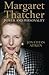 Margaret Thatcher: Power an...