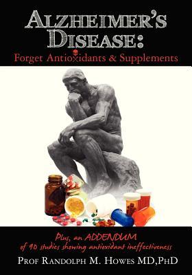 Alzheimer's Disease: Forget Antioxidants & Supplements