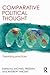 Comparative Political Thought (Routledge Studies in Comparative Political Thought)