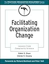 Facilitating Organization Change: Lessons from Complexity Science