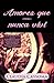 Amores Que Nunca Vivi: Os Dias de Verão São Frios Sem Você se Não Seguras Minha Mão Sinto Que Me Vou Perder; as Folhas do Outono Me Levam os Momentos Só Preciso de Uma Coisa Pra Viver . . . Você