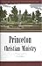 Princeton and the Work of the Christian Ministry: 2 Volume Set