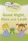 Good Night, Alex and Leah (Baby Signing Time!)
