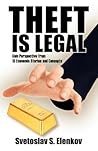 Theft is Legal: Gain Perspective from 13 Economic Stories and Concepts Theft is Legal: Gain Perspective from 13 Economic Stories and Concepts