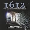 1612: The Lancashire Witch Trials: A New Guide