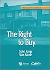 The Right to Buy: Analysis and Evaluation of a Housing Policy (Real Estate Issues) The Right to Buy: Analysis and Evaluation of a Housing Policy (Real Estate Issues)