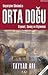 Geçmişten Günümüze  Orta Doğu Siyaset, Savaş ve Diplomasi by Tayyar Arı