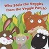 Who Stole the Veggies from the Veggie Patch? by Precious McKenzie