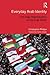 Everyday Arab Identity: The Daily Reproduction of the Arab World (Routledge Studies in Middle Eastern Politics)