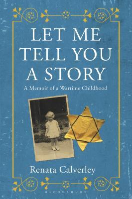 Let Me Tell You a Story: A Memoir of a Wartime Childhood (Hardcover)