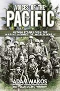 Voices of the Pacific: Untold Stories from the Marine Heroes of World War II 
