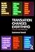 Translation Changes Everything