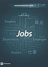 World Development Report 2013: Jobs World Development Report 2013: Jobs