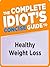 The Complete Idiot's Concise Guide to Healthy Weight Loss