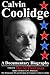 Calvin Coolidge: A Documentary Biography