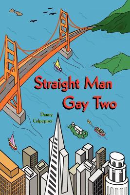 Straight Man Gay Two (Paperback)