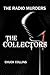 The Radio Murders: The Collectors