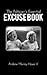 The Politician's Essential Excuse Book by Andrew Murray Howe V
