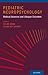 Pediatric Neuropsychology: Medical Advances and Lifespan Outcomes