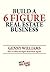 Build a 6 Figure Real Estate Business