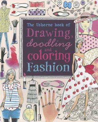 Drawing, Doodling And Coloring Fashion