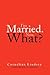 I'm Married. Now, What?
