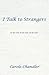 I Talk to Strangers: To Be ...