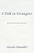 I Talk to Strangers: To Be Sure, To Be Sure, To Be Sure
