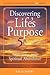 Discovering Your Life's Purpose with the 5Ps to Prosperity: Awakening your Spiritual Abundance
