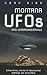 Montana UFOs and Extraterrestrials: Extraordinary Stories of Documented Sightings and Encounters