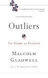 Outliers by Malcolm Gladwell