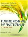 Planning Programs for Adult Learners by Rosemary S. Caffarella