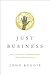 Just Business by John Gerard Ruggie