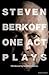Steven Berkoff: One Act Plays (Play Anthologies)
