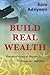 Build Real Wealth: Practical Steps to Regain Financial Stability