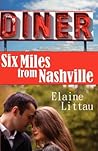 Six Miles From Nashville by Elaine Littau