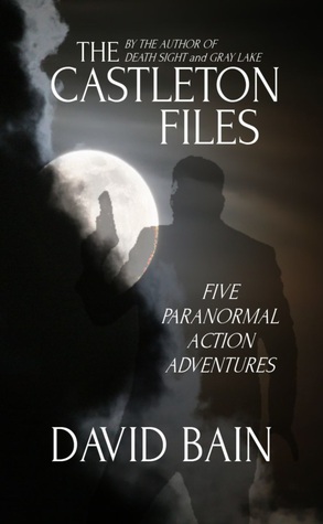 The Castleton Files: Five Adventures