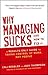 Why Managing Sucks and How ...