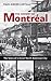 The History of Montreal: The Story of a Great North American City