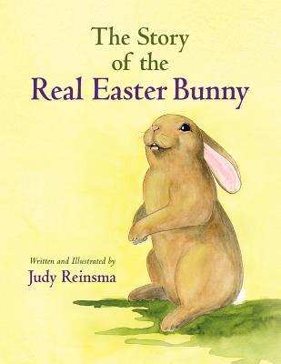The Story of the Real Easter Bunny (Paperback)