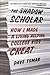 The Shadow Scholar: How I Made a Living Helping College Kids Cheat