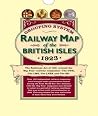 Railway Map of the British Isles 1923, (Folded in Wallet): Facsimile Railway Map of the British Isles 1923, (Folded in Wallet): Facsimile