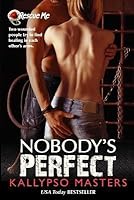Nobody's Perfect (Rescue Me Saga, #3)