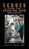 Echoes from the Operating Room: Vignettes in Surgical History