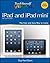 Teach Yourself VISUALLY iPad 4th Generation and iPad mini