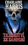 Tajemství ze záhrobí by Charlaine Harris