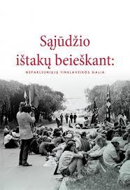 Sajūdžio ištakų beieškant: nepaklusniųjų tinklaveikos galia (Hardcover)