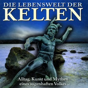 Die Lebenswelt der Kelten