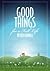 Good Things for a Full Life